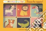 Trova le coppie. I miei animali di legno. Ediz. a colori. Con 18 sagome di legno. Con Poster libro