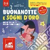 Buonanotte e sogni d'oro. Buone regole per un buon sonno libro