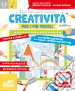 Creatività per i più piccoli. Tanti giochi e attività per allenare la creatività. Con Prodotti vari libro