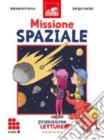 Missione spaziale. Primissime letture. Livello 8 libro