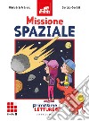 Missione spaziale. Primissime letture. Livello 8 libro