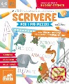 Scrivere per i più piccoli. Tanti giochi e attività per allenare la manualità fine. Ediz. a colori. Con Poster libro