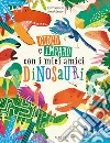 Gioco e imparo con i miei amici dinosauri. Ediz. a colori libro di Dixon Dougal