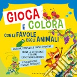 Gioca e colora con le favole degli animali. Ediz. a colori libro