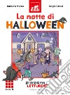 La notte di Halloween. Primissime letture. Livello 9. Ediz. illustrata libro