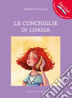 Le conchiglie di Limeia. Ediz. illustrata libro