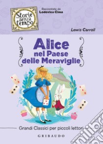 Alice Nel Paese Delle Meraviglie - Carroll Lewis; Cima Ludovica