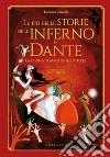 Le più belle storie dell'Inferno di Dante. La Divina Commedia illustrata libro di Cingoli Lorenza