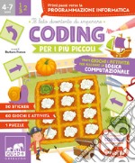 Coding per i più piccoli. Primi passi verso la programmazione informatica libro