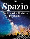 Spazio. Ediz. a colori libro