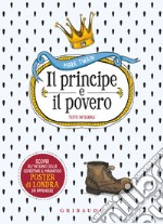 Il principe e il povero. Ediz. integrale. Con Poster libro