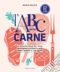 L' ABC della pasticceria. La scuola step by step per realizzare in