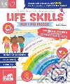 Life skills per i più piccoli. Tanti giochi e attività per stimolare le competenze di vita. Ediz. a colori libro di Franco B. (cur.)