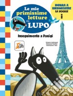 Inseguimento a Parigi. Le mie primissime letture con lupo. Amico lupo