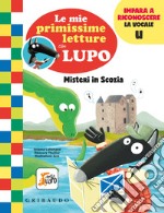 Misteri in Scozia. Le mie primissime letture con lupo. Amico lupo libro