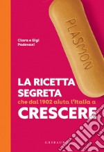 Plasmon. La ricetta segreta che dal 1902 aiuta l'Italia a crescere libro