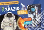 Lo spazio. Imparo con i magneti. Nuova ediz. Con 32 magneti. Con tabellone magnetico libro