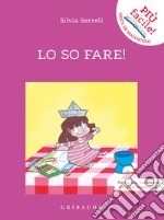 Lo so fare! Ediz. ad alta leggibilità libro