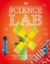 Science lab. Progetti sorprendenti per giovani scienziati libro