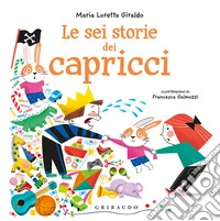 Le sei storie dei capricci libro