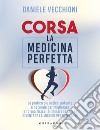 Corsa. La medicina perfetta libro