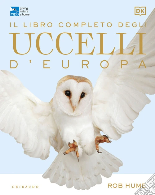 Il libro completo degli uccelli d'Europa. Ediz. a colori