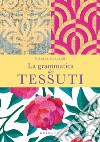 La grammatica dei tessuti libro