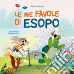 Le mie favole di Esopo. Ediz. a colori libro