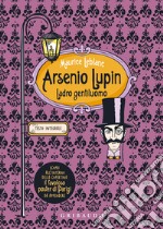 Arsenio Lupin. Ladro gentiluomo. Ediz. integrale. Con Poster libro