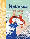 Hokusai. Vedeva il mondo come un'onda travolgente. The MET. Lo sguardo dell'artista. Ediz. a colori libro
