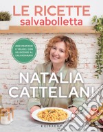 Le ricette salvabolletta. Idee pratiche e veloci con un occhio al salvadanaio libro