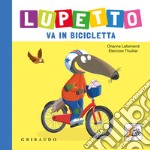 Lupetto va in bicicletta. Amico lupo libro