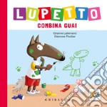 Lupetto combina guai. Amico lupo. Ediz. illustrata libro