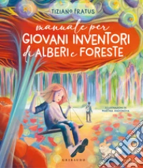 Manuale per giovani inventori di alberi e foreste
