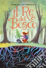 Il re del bosco libro