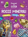 Rocce e minerali. Conosci e gioca libro