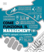 Come funziona il management. I fatti spiegati visivamente. Nuova ediz. libro