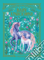 Baby unicorni. La società dell'unicorno magico libro