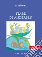 Le più belle fiabe di Andersen. Ediz. ad alta leggibilità