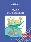 Le più belle fiabe di Andersen. Ediz. ad alta leggibilità libro