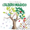 L'albero magico. Ediz. a colori libro