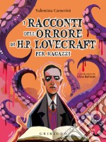 I racconti dell'orrore di H. P. Lovecraft per ragazzi libro