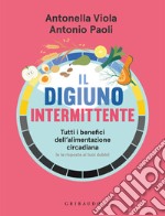 Il digiuno intermittente. Tutti i benefici dell'alimentazione circadiana (e le risposte ai tuoi dubbi)