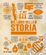 Il libro della storia. Grandi idee spiegate in modo semplice libro