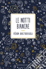 Le notti bianche libro