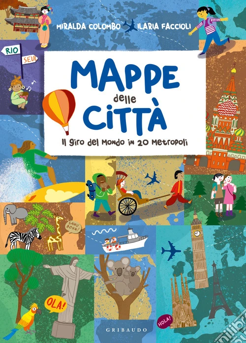 Mappe delle citt�. Il giro del mondo in 20 metropoli