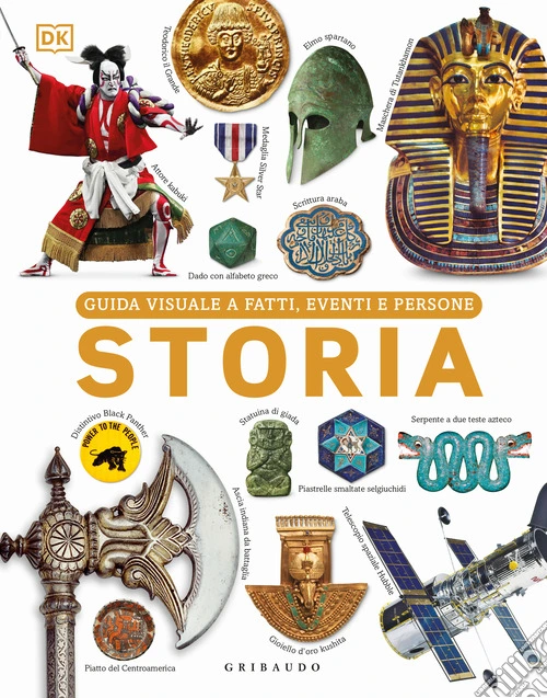 Storia. Guida visuale a fatti, eventi e persone