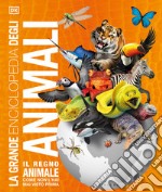 La grande enciclopedia degli animali libro