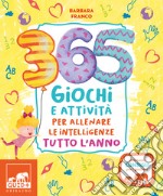 365 giochi e attività per allenare le intelligenze tutto l'anno. Ediz. a colori libro