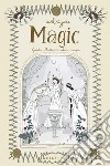 Magic. Guida illustrata alla magia libro